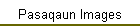 Pasaqaun Images